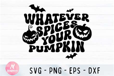 Whatever Spices Your Pumpkin Wavy Svg Graphic By An Graphics Creative