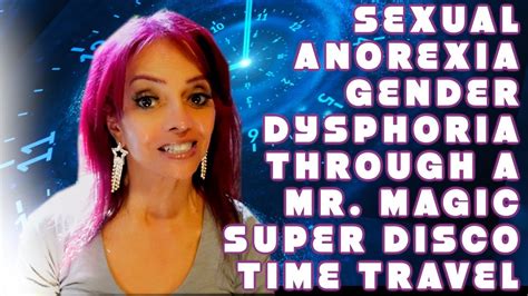 Mtf Trans Puerto Rican Mama Sexual Anorexia Gender Dysphoria Through A Mr Magic Disco Time