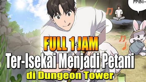 Ter Isekai Menjadi Petani Di Dungeon Tower Alur Cerita Manhwa