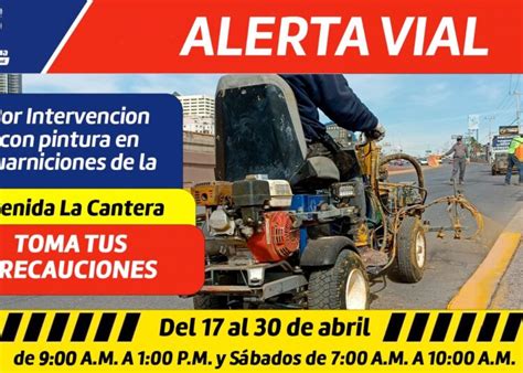 Alerta Vial Conduce Con Precauci N Por Intervenciones En La Cantera Y