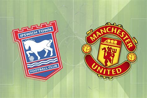 Ipswich Vs Manchester United Prediction Kick Off Time Tv Live