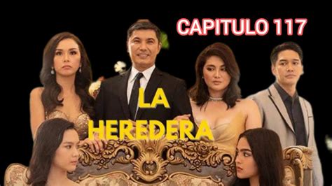 La Heredera Capitulo 117 YouTube