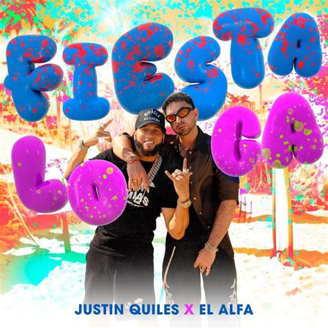 Justin Quiles El Alfa Fiesta Loca Lyrics Genius Lyrics