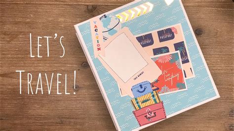 Album Lets Travel Scrapbooking Youtube