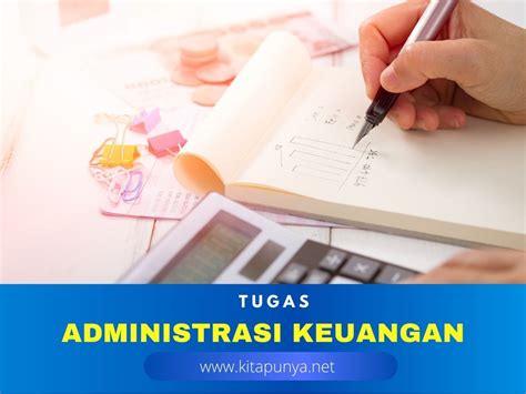 10 Tugas Administrasi Keuangan Dan Kualifikasinya Kita Punya