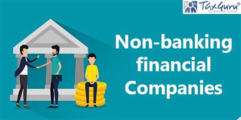 Non Banking Financial Companies Nbfcs In India Regulations