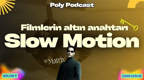 Filmlerin Alt N Anahtar Slow Motion Poly Podcast B L M