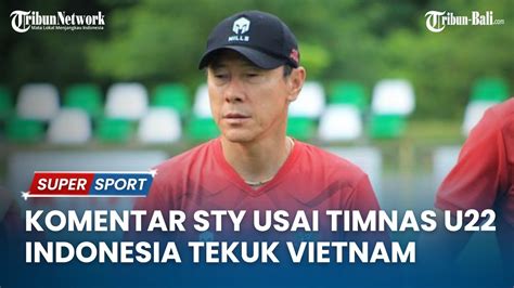 Komentar Shin Tae Yong Usai Timnas U 22 Indonesia Tekuk Vietnam Di