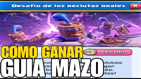 Como Ganar El Desaf O De Los Reclutas Reales Mazo Para Ganar En Clash