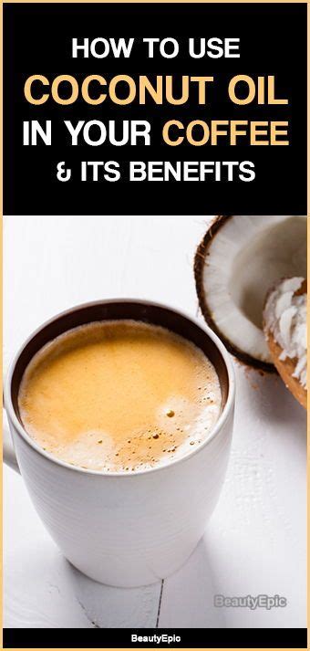 10 Reasons To Drink Coffee With Coconut Oil Coconut Oil Coffee Cooking With Coconut Oil