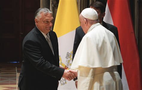 Papa Francisc L A Umilit Public Pe Viktor Orban Chiar La Budapesta