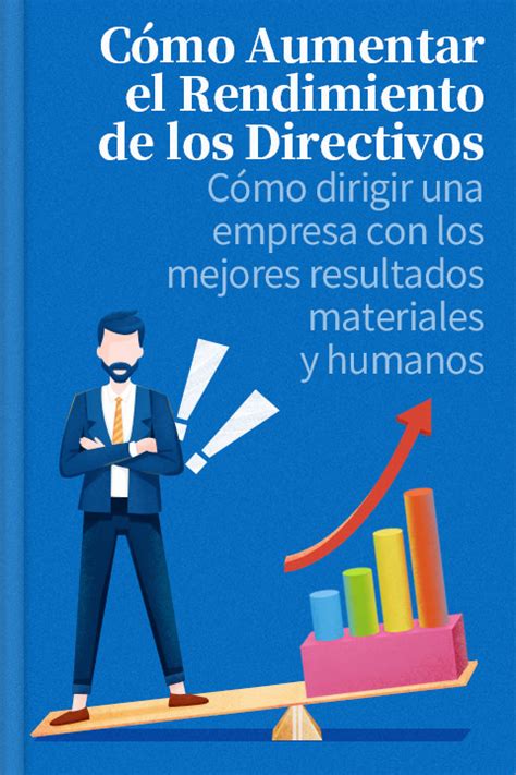 C Mo Aumentar El Rendimiento De Los Directivos Resumen Pdf Andy Grove