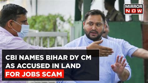 Cbi Chargesheet Against Bihar Deputy Cm Tejashwi Yadav In Land For Jobs Scam Top News Times Now