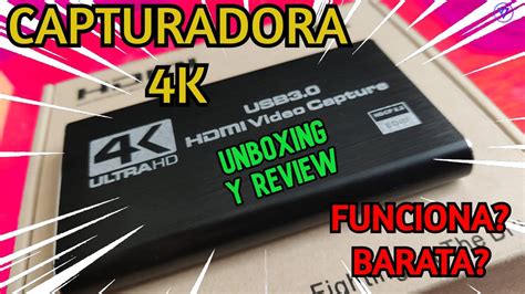 Capturadora K Unboxing Y Review Capturadora Econ Mica Para Hacer