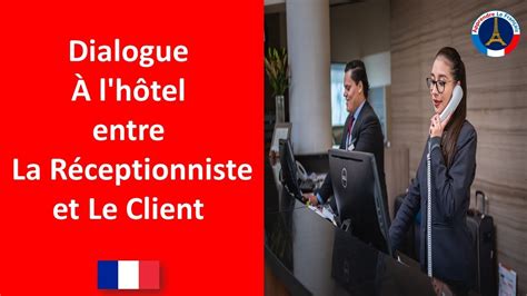 Dialogue À l hôtel entre La Réceptionniste et Le Client French