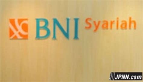 Kinclong Laba Bersih BNI Syariah Melesat 45 Persen