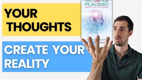 You Are The Placebo Book Review Your Thoughts Create Your Reality Youtube