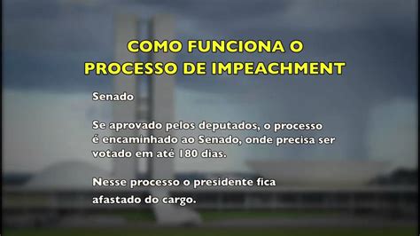 S Culo News Entenda Como Funciona Um Processo De Impeachment No