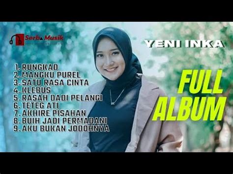 Yeni Inka Full Album Serba Musik Youtube