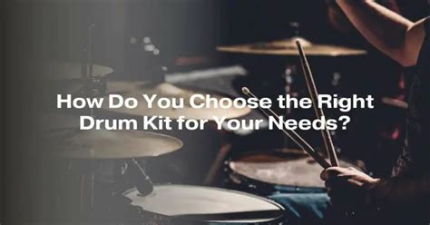 How Do You Choose The Right Drum Kit For Your Needs All For Turntables