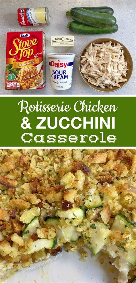 Rotisserie Chicken And Zucchini Casserole Easy Dinner Recipe For The