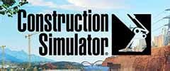 Construction Simulator Trainer Cheat Happens PC Game Trainers