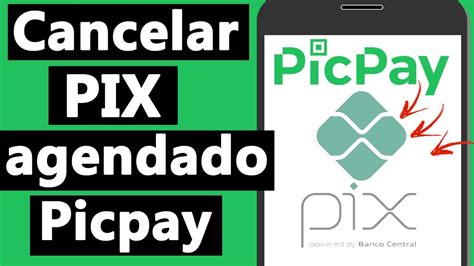 Como Cancelar Um Pix Agendado No Picpay Youtube