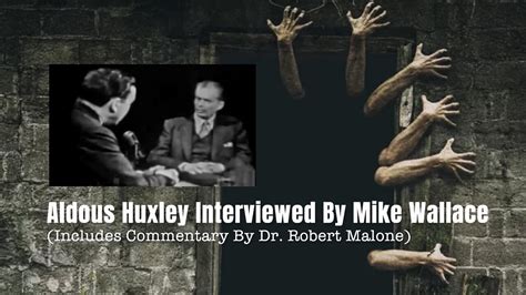 Aldous Huxley Interviewed By Mike Wallace Includes Commentary By Dr