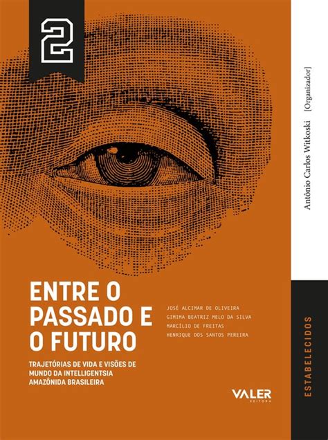 VOL 2 Entre o Passado e o Futuro ebook José Alcimar 9786555853179