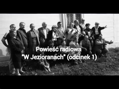 W Jezioranach Odcinek S Ynna Powie Radiowa Youtube