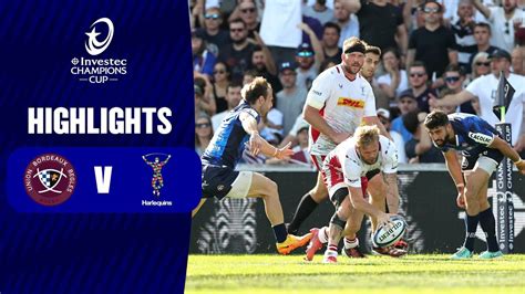 Instant Highlights Union Bordeaux Bègles v Harlequins Quarter finals