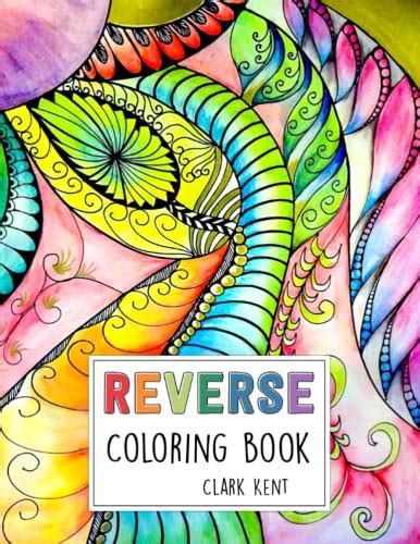 Reverse Coloring Book Let Your Imagination Drift With Fun To Play