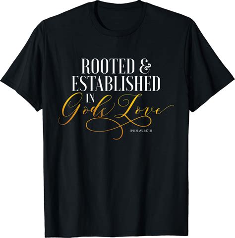 Rooted Established In Gods Love Ephesians 3 17 Bible Verse T Shirt