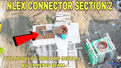 Tuloy Tuloy Ang Pag Install Ng Copeng Beam Nlex Connector Section