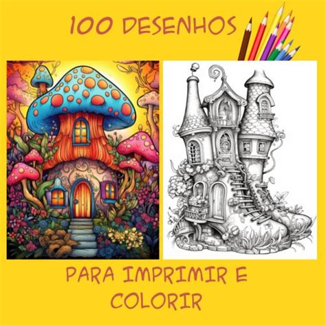 Kit Infantil Desenhos Casa Das Fadas Imprimir E Colorir