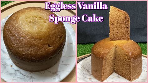 Eggless Sponge Cake Recipe Without Oven Eggless Vanila Sponge Cake