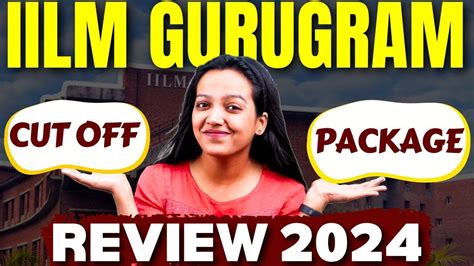 IILM Gurugram Review 2024 All About Campus Cutoffs Placement