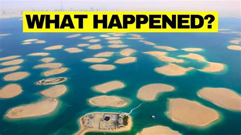 The Failure Of Dubai S Man Made World Islands Youtube