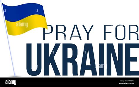 Pray For Ukraine Concept Illustration With National Flag Hand And Map