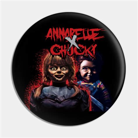 Annabelle X Chucky Annabelle Pin Teepublic