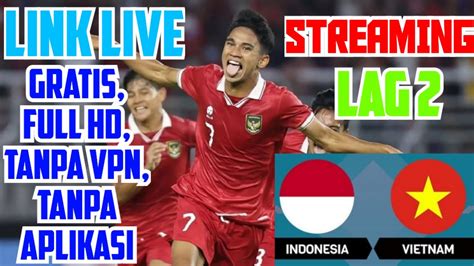 SEPAK BOLA LIVE STREAMING HARI INI BOLA LIVE STREAMING HARI INI