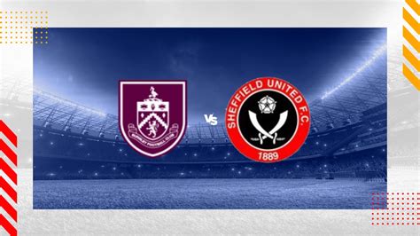 Burnley Vs Sheffield United Prediction Premier League 02 12 2023