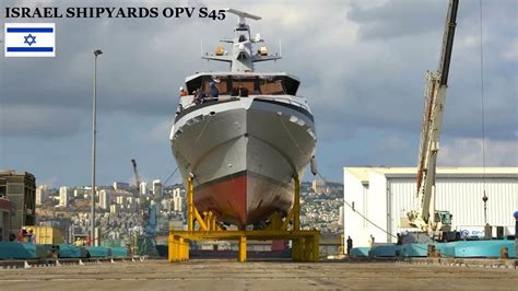 Israel Shipyards Launches Offshore Patrol Vessel Opv S Youtube