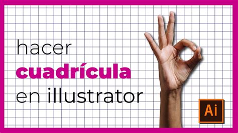 Como Hacer Cuadricula O Reticula En Illustrator Con Herramienta Fila Y