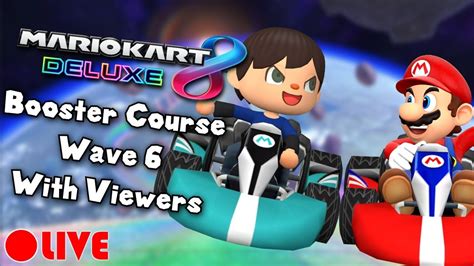 Mario Kart 8 Deluxe Booster Course Pass Wave 6 With You Matthew Smart Live Youtube