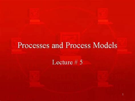 processes  process models lecture   process