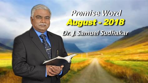 AUGUST 2018 Promise Word Dr J Samuel Sudhakar YouTube