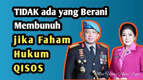 Hukum Qisas Dalam Islam Mengenal Jinayat Pembunuhan Brigadir Joshua