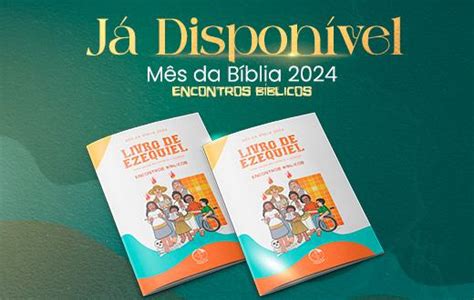 COMUNIDADES SÃO CONVIDADAS A REFLETIREM SOBRE O LIVRO DE EZEQUIEL NO