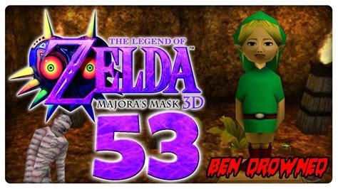 Let S Play THE LEGEND OF ZELDA MAJORAS MASK 3D Part 53 Ben Drowned